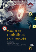 MANUAL DE CRIMINALISTICA Y CRIMINOLOGIA