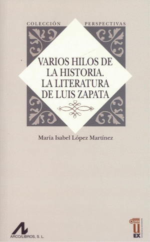 VARIOS HILOS HISTORIA LITERATURA DE LUIS ZAPATA