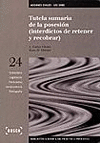 TUTELA SUMARIA DE LA POSESIÓN (INTERDICTOS DE RETENER Y RECOBRAR) - LEC 2000 3ª ED