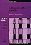 DELITOS CONTRA EL HONOR: LA INJURIA