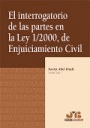 EL INTERROGATORIO DE LAS PARTES EN LA LEY 1/2000, DE ENJUICIAMIENTO CIVIL