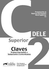 DELE C2. PREPARACIÓN AL DIPLOMA ESPAÑOL NIVEL C2. CLAVES