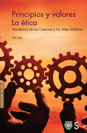 PRINCIPIOS Y VALORES. LA ÉTICA