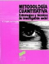 METODOLOGÍA CUANTITATIVA: ESTRATEGIAS Y TÉCNICAS DE INVESTIGACIÓN SOCIAL