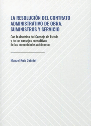 RESOLUCIÓN DEL CONTRATO ADMINISTRATIVO DE OBRA, SUMINISTROS Y SERVICIO