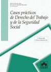 CASOS PRÁCTICOS DE DERECHO DEL TRABAJO Y SEGURIDAD SOCIAL. 5ª ED
