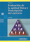 EVALUACIÓN DE LA APTITUD FÍSICA Y PRESCRIPCIÓN DEL EJERCICIO 5ª ED