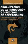ORGANIZACIÓN DE LA PRODUCCIÓN Y DIRECCIÓN DE OPERACIONES