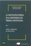 LA CONSTITUCIÓN ESPAÑOLA EN LA JURISPRUDENCIA DEL TRIBUNAL CONSTITUCIONAL VOL. I