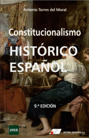 CONSTITUCIONALISMO HISTÓRICO ESPAÑOL. 9ª ED.