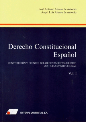 DERECHO CONSTITUCIONAL ESPAÑOL. VOL. I