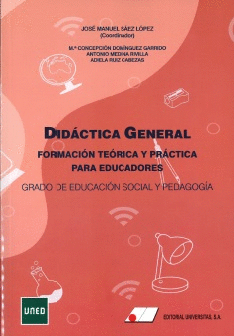 DIDÁCTICA GENERAL, FORMACIÓN TEÓRICA Y PRÁCTICA PARA EDUCADORES