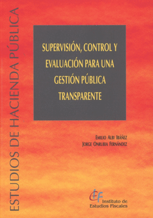 SUPERVISIÓN, CONTROL Y EVALUACIÓN PARA UNA GESTIÓN PÚBLICA TRANSPARENTE