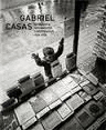 GABRIEL CASAS. FOTOGRAFÍA, INFORMACIÓN Y MODERNIDAD