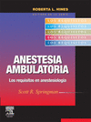 ANESTESIA AMBULATORIA : LOS REQUISITOS EN ANESTESIOLOGÍA