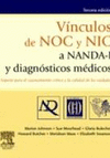 VÍNCULOS DE NOC Y NIC A NANDA-I Y DIAGNÓSTICOS MÉDICOS. 3ª ED