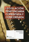LEGISLACIÓN PENITENCIARIA COMENTADA Y CONCORDADA