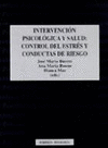INTERVENCIÓN PSICOLÓGICA Y SALUD: CONTROL DEL ESTRÉS Y CONDUCTAS DE RIESGO