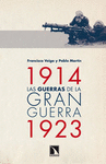 LAS GUERRAS DE LA GRAN GUERRA. 1914-1923