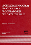 LEGISLACIÓN PROCESAL ESPAÑOLA PARA PROCURADORES DE LOS TRIBUNALES