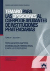 TEMARIO VOL. IV SECCIÓN A. OPOSICIONES AL CUERPO DE AYUDANTES DE INSTITUCIONES PENITENCIARIAS.