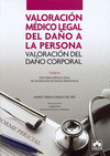 VALORACION MÉDICO LEGAL DEL DAÑO A LA PERSONA VOL. II