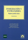 INMIGRACIÓN Y EXTRANJERIA. RÉGIMEN JURÍDICO BÁSICO. 5ª ED. 2011