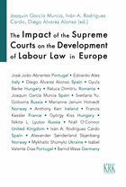 THE IMPACT OF THE SUPREME COURTS ON THE DEVELOPMENT LABOUR LAW IN EUROPE