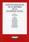 ASPECTOS PRÁCTICOS DE LA REFORMA DE LA SEGURIDAD SOCIAL