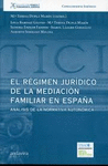 EL RÉGIMEN JURÍDICO DE LA MEDIACIÓN FAMILIAR EN ESPAÑA