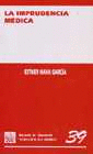 LA IMPRUDENCIA MÉDICA