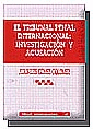 EL TRIBUNAL PENAL INTERNACIONAL: INVESTIGACIÓN Y ACUSACIÓN