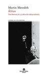 ÁFRICA: UNA HISTORIA DE 50 AÑOS DE INDEPENDENCIA