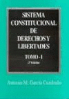 SISTEMA CONSTITUCIONAL DE DERECHOS Y LIBERTADES. (TOMO I). 3ª ED