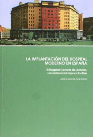 LA IMPLANTACIÓN DEL HOSPITAL MODERNO EN ESPAÑA