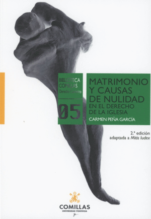 MATRIMONIO Y CAUSAS DE NULIDAD EN EL DERECHO DE LA IGLESIA. 2ª ED.