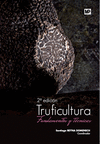 TRUFICULTURA. FUNDAMENTOS Y TÉCNICAS. 2ª ED