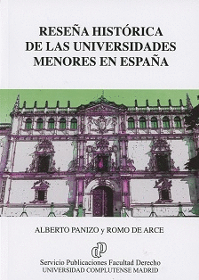 RESEÑA HISTÓRICA DE LAS UNIVERSIDADES MENORES EN ESPAÑA