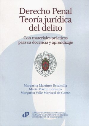 DERECHO PENAL. TEORIA JURIDICA DEL DELITO