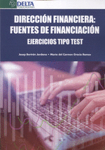 DIRECCIÓN FINANCIERA: FUENTES DE FINANCIACION. EJERCICIOS TIPO TEST