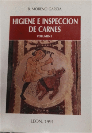 HIGIENE E INSPECCIÓN DE CARNES. VOLUMEN I.