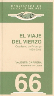 EL VIAJE DEL VIERZO. CUADERNO DE FRIBURGO 1988-2018