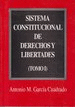 SISTEMA CONSTITUCIONAL DE DERECHOS Y LIBERTADES. (TOMO I)