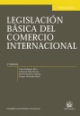 LEGISLACIÓN BÁSICA DEL COMERCIO INTERNACIONAL 5ª ED
