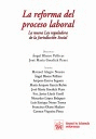 LA REFORMA DEL PROCESO LABORAL. LA NUEVA LEY REGULADORA DE LA JURISDICCIÓN SOCIAL