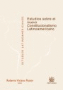 ESTUDIOS SOBRE EL NUEVO CONSTITUCIONALISMO LATINOAMERICANO