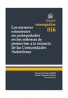 LOS MENORES EXTRANJEROS NO ACOMPAÑADOS EN LOS SISTEMAS DE PROTECCIÓN A LA INFANCIA DE LAS COMUNIDADE