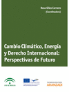 CAMBIO CLIMÁTICO, ENERGÍA Y DERECHO INTERNACIONAL: PERSPECTIVAS DE FUTURO