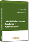 LA PUBLICIDAD EN INTERNET. REGULACIÓN Y AUTORREGULACIÓN