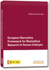 EUROPEAN NORMATIVE FRAMEWORK FOR BIOMEDICAL RESEARCH IN HUMAN EMBRYOS